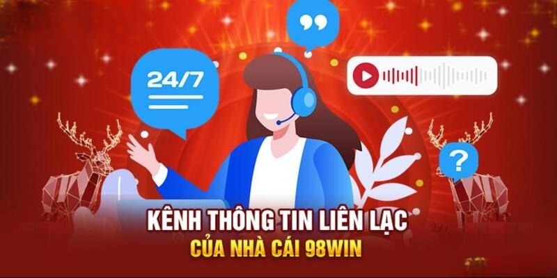 Top 4 kênh chăm sóc khách hàng 98WIN chuyên nghiệp